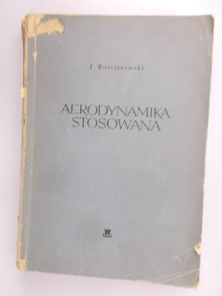 Rościszewski J. - Aerodynamika stosowana