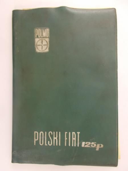 POLMO- Polski Fiat 125p. Instrukcja obsługi samochodu