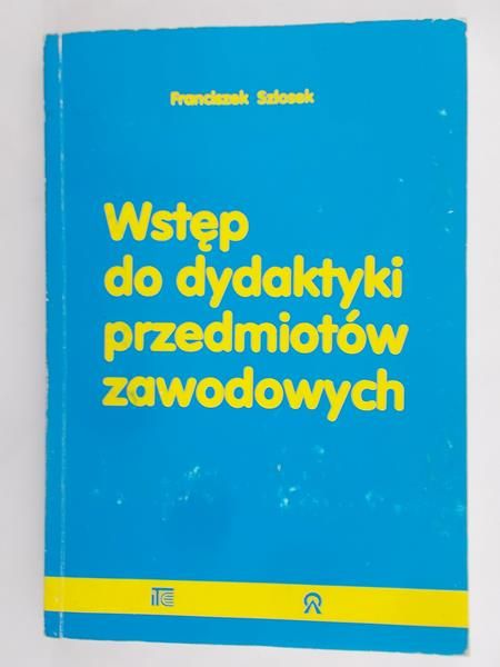 Wstęp do dydaktyki przedmiotów zawodowych