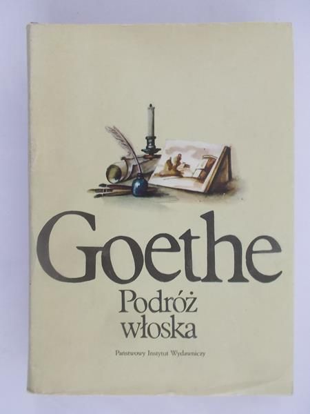 Goethe Johann Wolfgang - Podróż włoska
