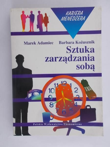 Adamiec Marek - Sztuka zarządzania sobą