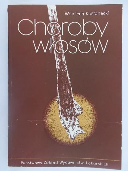 Kostanecki Wojciech - Choroby włosów