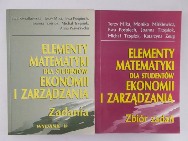 Elementy matematyki dla studentów ekonomii i zarządzania. Zadania  Zbiór zadań