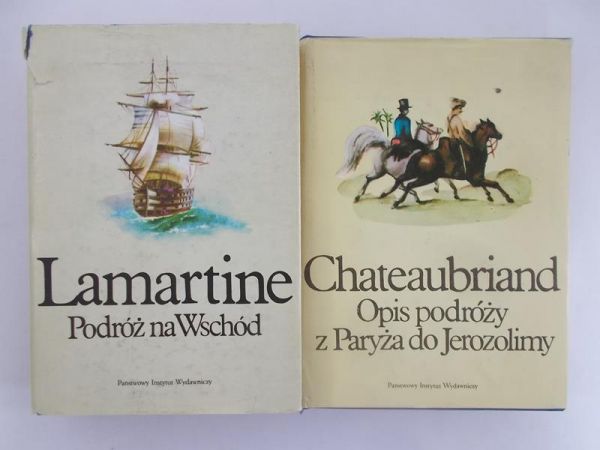 Lamartine/Chateaubriand - Podróż na Wschód/Opis podróży z Paryża do Jerozolimy