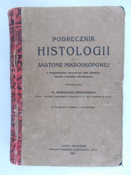 Szymonowicz Władysław - Podręcznik Histologii i Anatomi Mikroskopowej