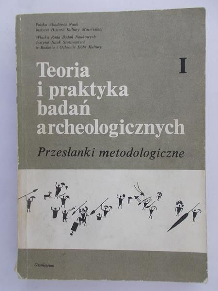 Teoria i praktyka badań archeologicznych