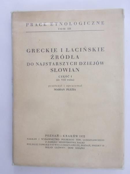 Greckie i łacińskie źródła do najstarszych dziejów Słowian, cz. I