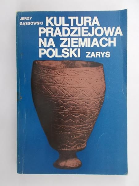 Kultura pradziejowa na ziemiach Polski. Zarys