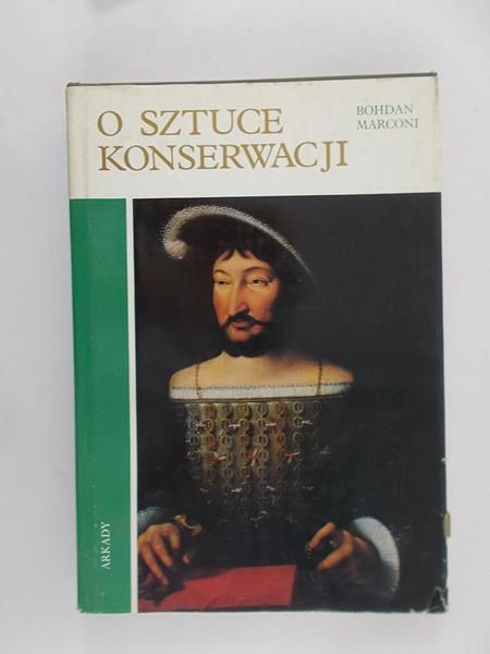 Marconi Bohdan - O sztuce konserwacji
