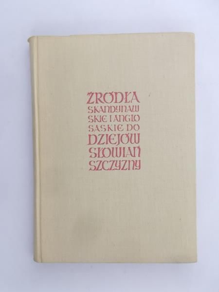 Źródła Skandynawskie i Anglosaskie do dziejów Słowiańszczyzny