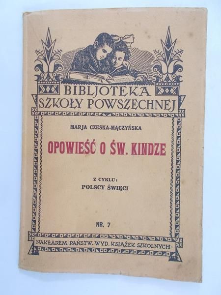 Opowieść o św. Kindze, 1933 r.