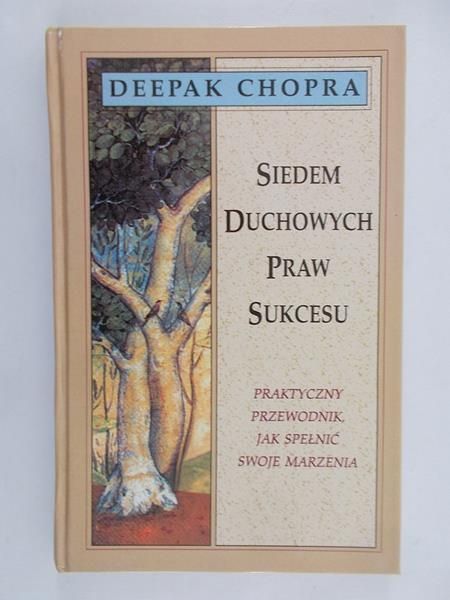 Chopra Deepak - Siedem duchowych praw sukcesu