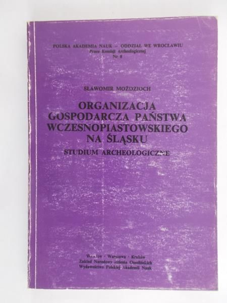 Organizacja gospodarcza państwa wczesnopiastowskiego na Śląsku