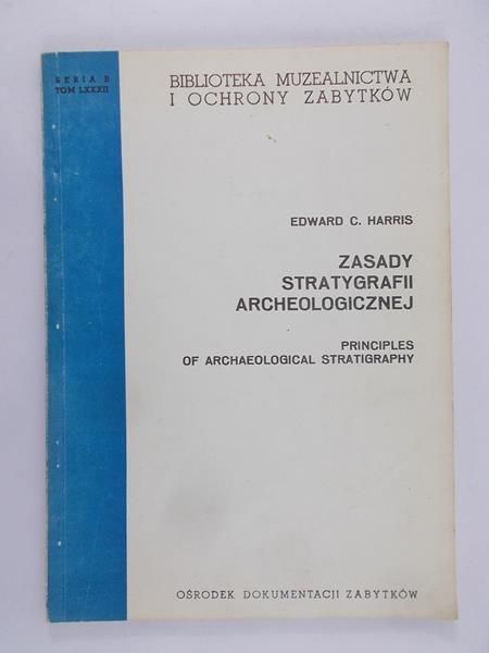 Harris Edward. C - Zasady Stratygrafi Archeologicznej
