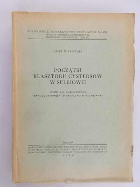 Mitkowski Józef - Początki klasztoru Cystersów w Sulejowie, 1949 r.