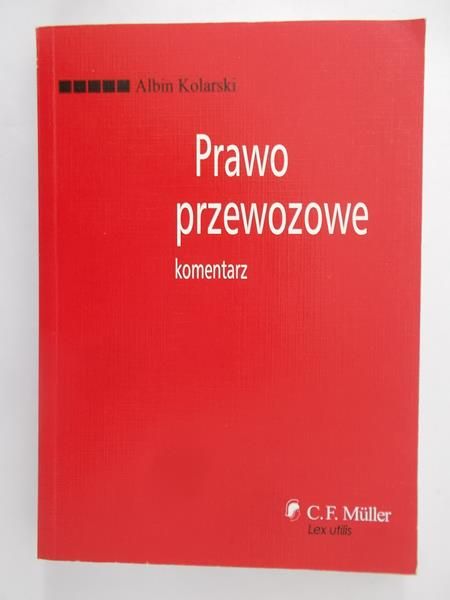 Kolarski Albin - Prawo przewozowe