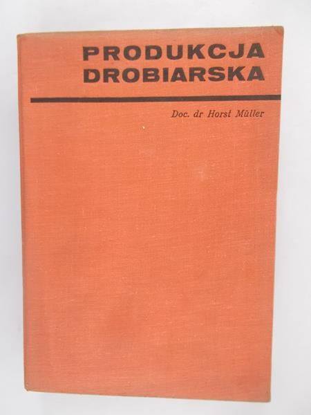 Muller Horst - Produkcja drobiarska