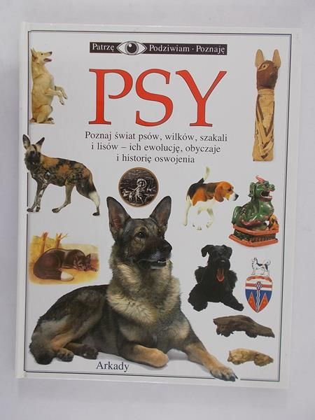 Patrzę ,Podziwiam, Poznaję .Psy