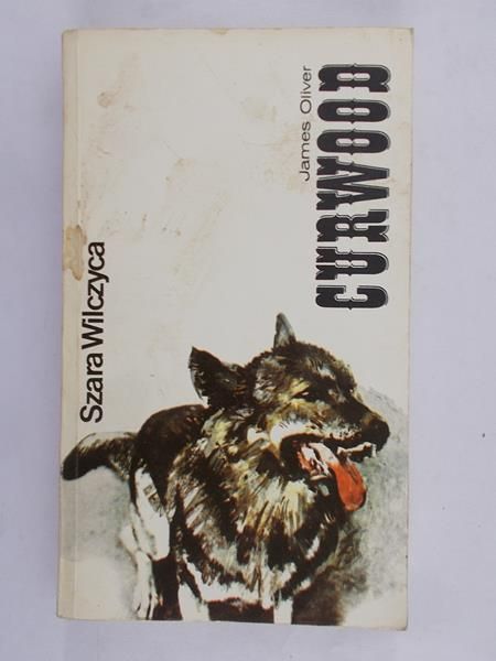 Curwood J. O. - Szara wilczyca