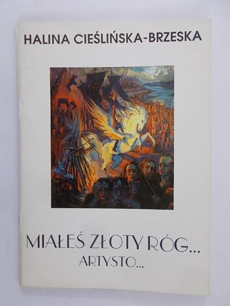 Miałeś złoty róg… Artysto…