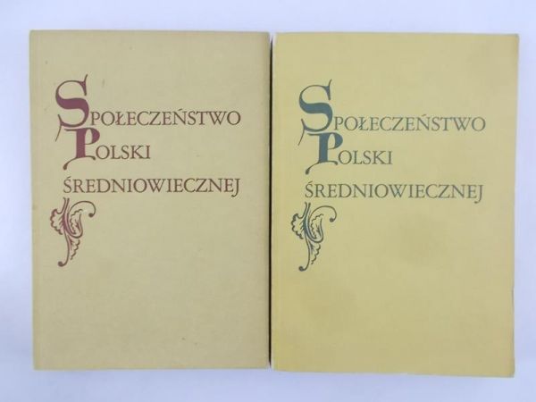 Społeczeństwo polski średniowiecznej Tom III i IV