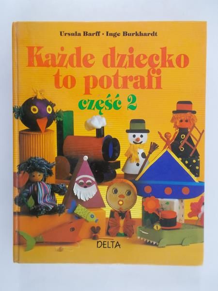 Barff Ursula - Każde dziecko to potrafi, część 2