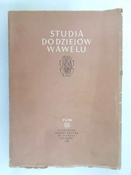 Studia Dziejów Wawelu, Tom III
