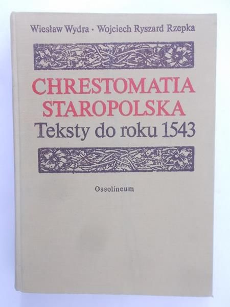Wydra Wiesław/    Chrestomatia staropolska