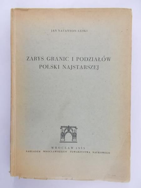 Zarys granic i podziałów Polski najstarszej