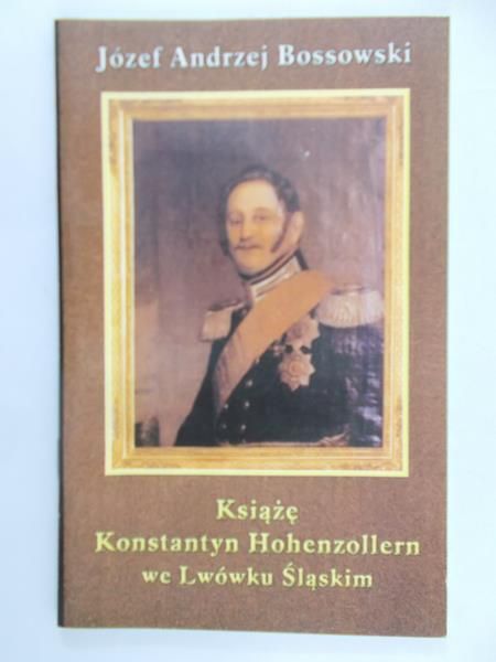 Bossowski Józef Andrzej - Książe Konstantyn Hohenzollern