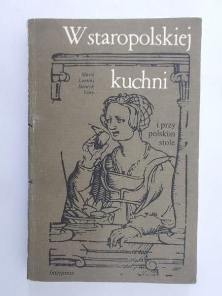 W staropolskiej kuchni i przy polskim stole