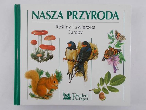 Nasza Przyroda: Rośliny i zwierzęta Europy