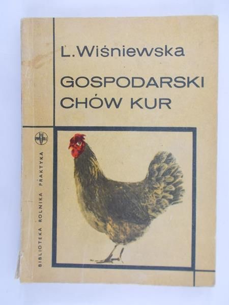 Wiśniewska Lucyna - Gospodarski chów kur