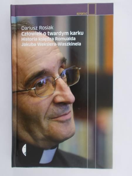 Rosiak Dariusz - Człowiek o twardym karku
