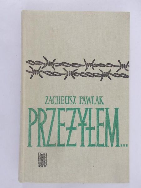 Pawlak Zacheusz - Przeżyłem…