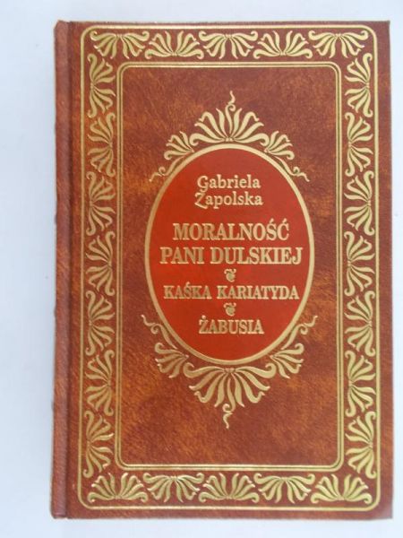 Moralność pani Dulskiej/Kaśka Kariatyda/Żabusia