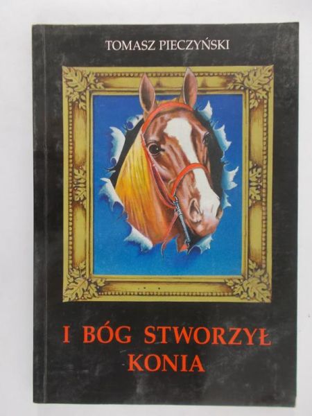 I Bóg stworzył konia
