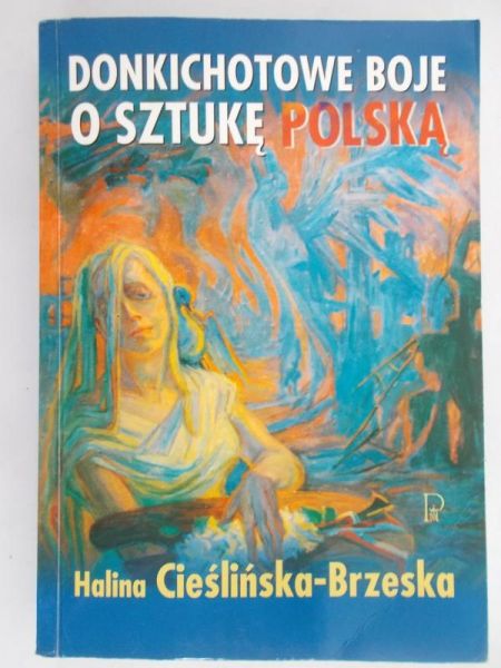 Donkichotowe boje o sztukę Polską