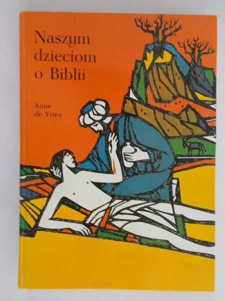 De Vires Anne - Naszym dzieciom o Biblii