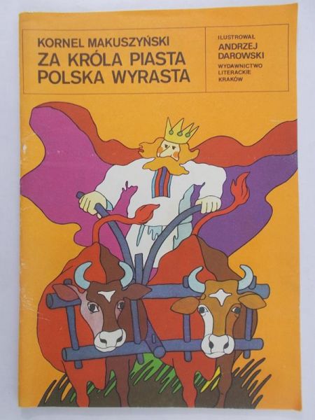 Za króla Piasta Polska wyrasta