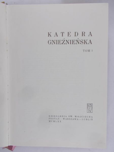 Zachwatowicz Jan - Katedra Gnieźnieńska Tom I