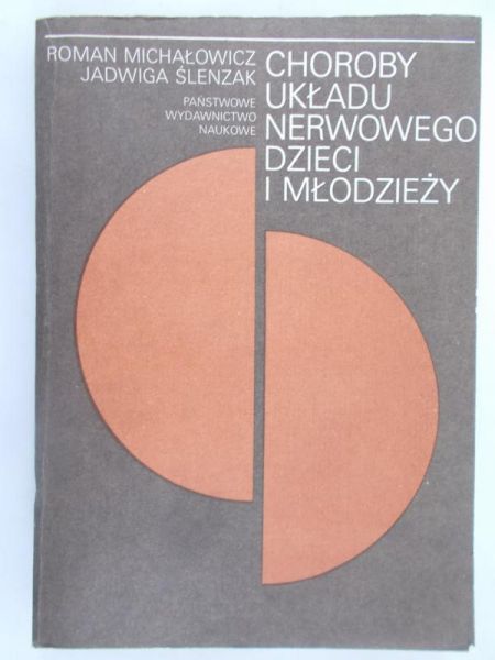 Michałowicz Roman - Choroby układu nerwowego dzieci i młodzieży