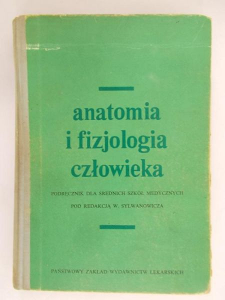 Sylwanowicz W. - Anatomia i fizjologia człowieka