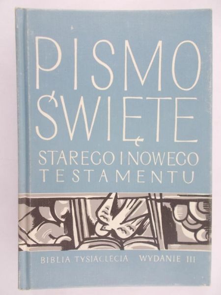Pismo Święte Starego i Nowego Testamentu. Biblia Tysiąclecia