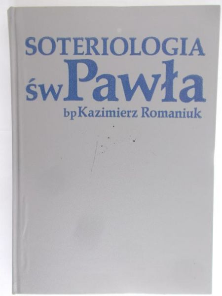 Romaniuk Kazimierz - Soteriologia św. Pawła