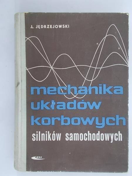 Jędrzejowski Jerzy -  mechanika układów korbowych silników samochodowych