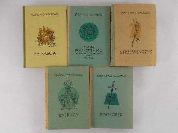 Kraszewski Ignacy Józef - Za Sasów/Adam Polanowski-Dworzanina Króla Jegomości Jana III/Bajbuza/Pogrobek/Strzemieńczyk