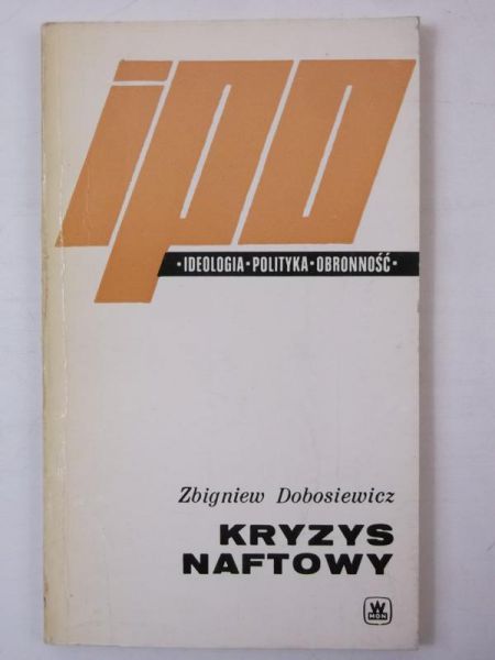 Dobosiewicz Zbigniew - Kryzys naftowy