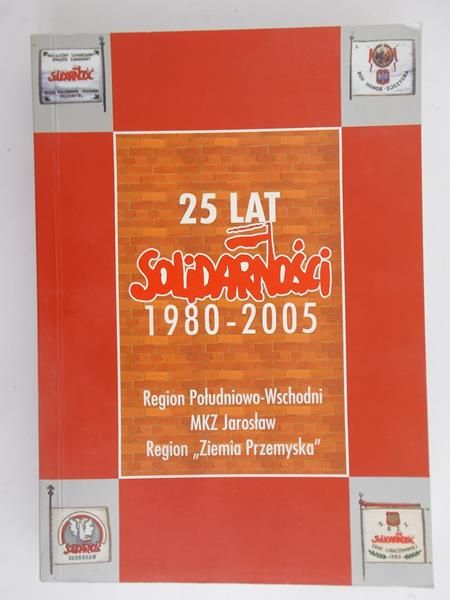 Prokop Krzysztof - 25 lat Solidarności 1980 – 2005