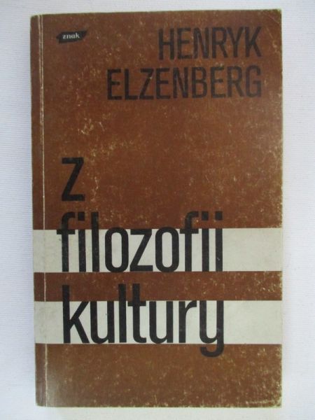 Elzenberg Henryk - Z filozofii kultury